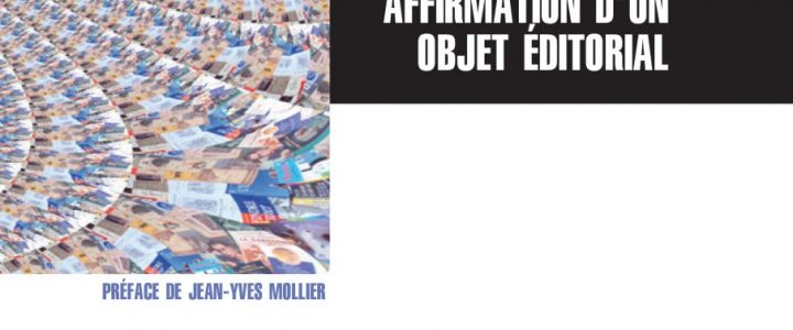 La collection. Essor et affirmation d’un objet éditorial