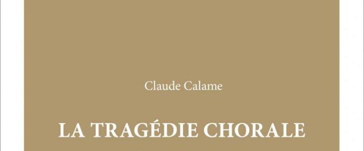La tragédie chorale. Poésie grecque et rituel musical