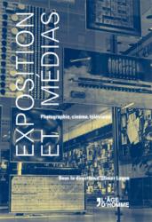 Exposition et médias: exposition, cinéma et télévision