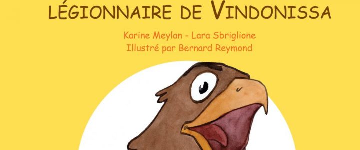 L’armée romaine et le camp légionnaire de Vindonissa