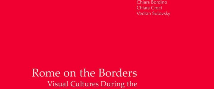 Rome on the Borders. Visual Cultures during the Carolingian Transition
